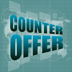 Top 10 Reasons NOT to Take a Counter Offer!